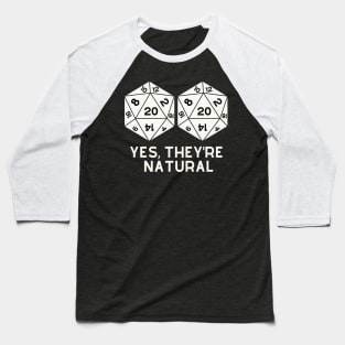 Yes They're Natural Dungeons and Dragons Baseball T-Shirt